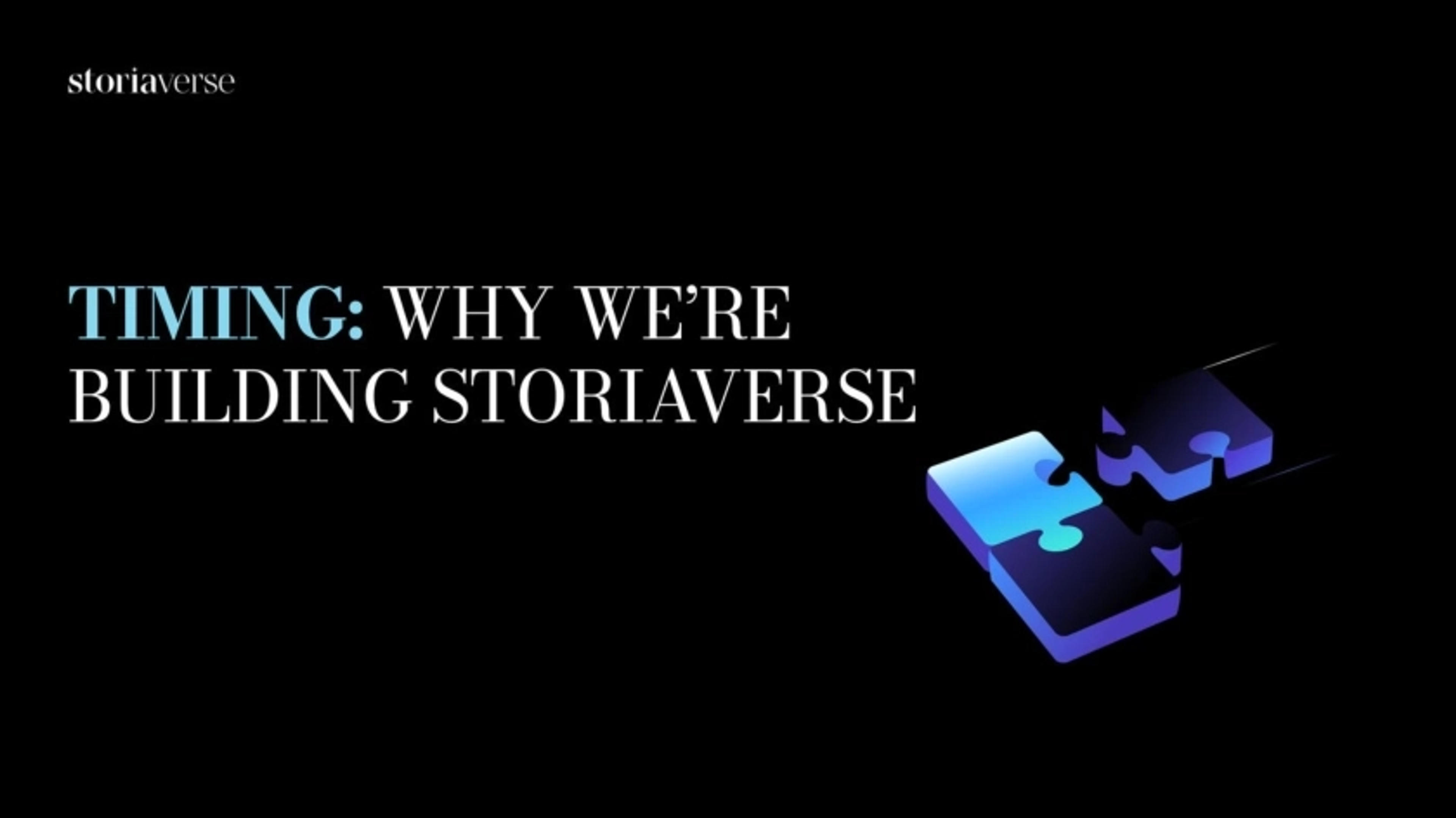 Storiaverse Deck - Page #4 - Why Now? Slide