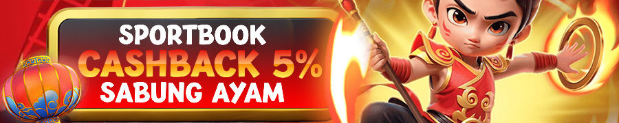 BONUS CASHBACK SPORTSBOOK & SABUNG AYAM 5%