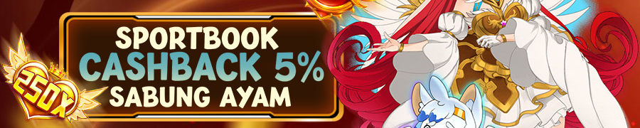 BONUS CASHBACK SPORTSBOOK & SABUNG AYAM 5%
