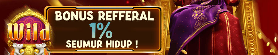 BONUS REFERRAL 1% SEUMUR HIDUP