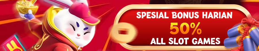 SPECIAL PROMO BONUS 50% ALL SLOT