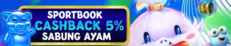 BONUS CASHBACK SPORTSBOOK & SABUNG AYAM 5%