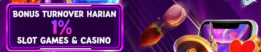 BONUS HARIAN TURNOVER & ROLLINGAN 1%