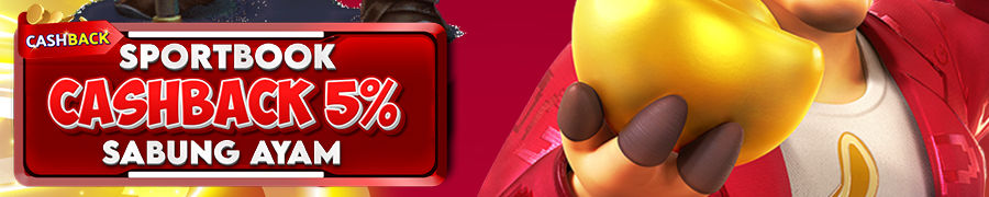 BONUS CASHBACK SPORTSBOOK & SABUNG AYAM 5%