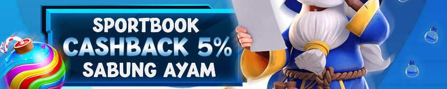 BONUS CASHBACK SPORTSBOOK & SABUNG AYAM 5%
