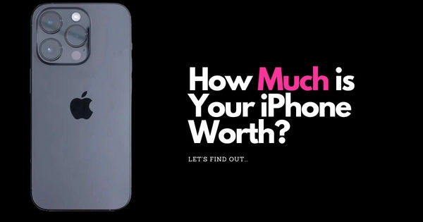 Bí quyết tối ưu giá bán lại chiếc iPhone của bạn