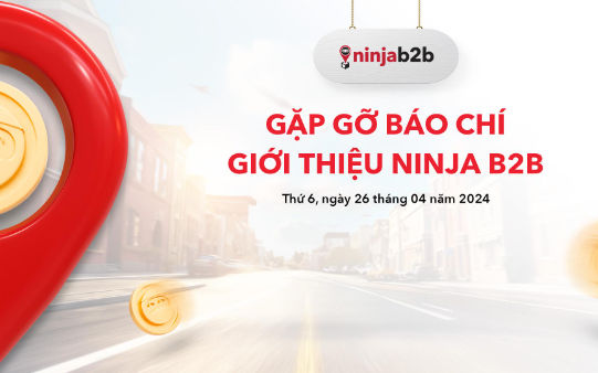 Ninja Van Việt Nam và Sứ Mệnh Đột Phá Cùng Ninja B2B