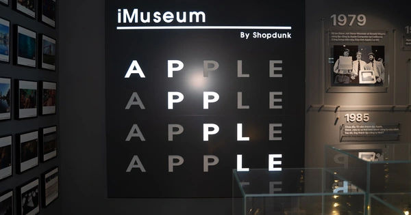 Hành trình khám phá iMuseum - Nơi hội tụ đam mê công nghệ Apple