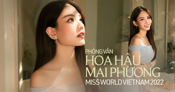 Hoa hậu Mai Phương - Hành trình thành tựu đầy lạc quan sau 1 năm