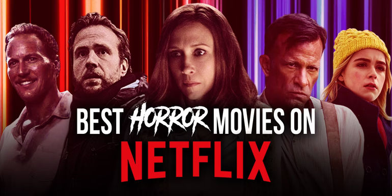 The Top Horror Films Streaming on Netflix Today