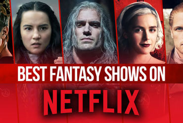 The Ultimate Guide to Fantasy Shows Streaming on Netflix