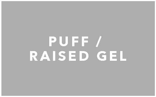 Puff Or Raised Gel