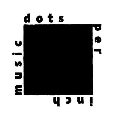 Dots Per Inch Music