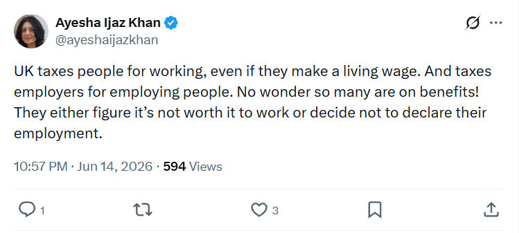 Ayesha Ijaz Khan: UK taxes people for working...