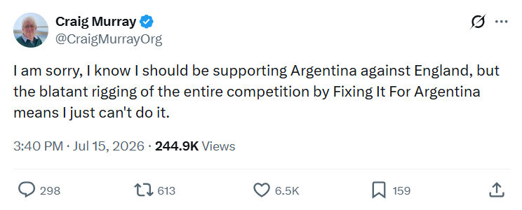 Craig Murray: I am sorry, I know I should be supporting Argentina...