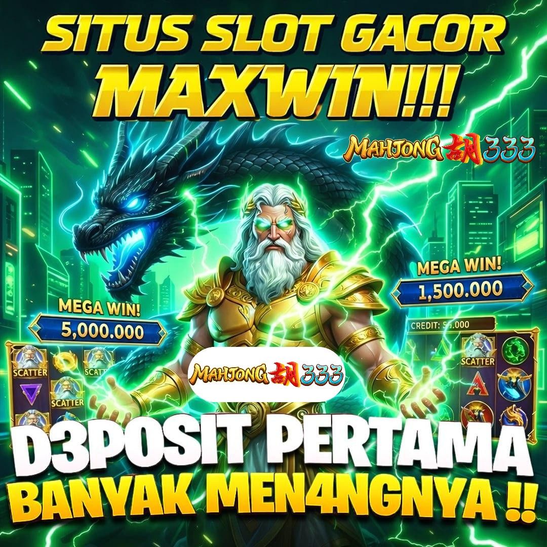 MAHJONG333 - Tampilan Situs Slot Gacor Nyaman Auto Pecah Jackpot