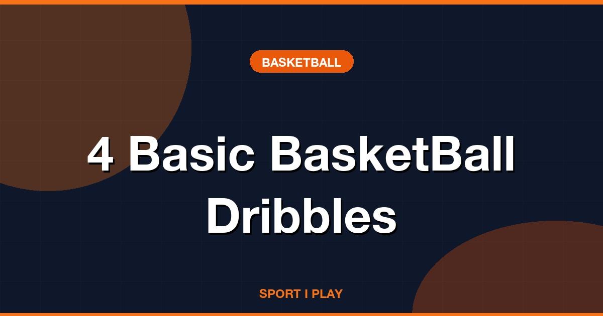 4 Basic BasketBall Dribbles