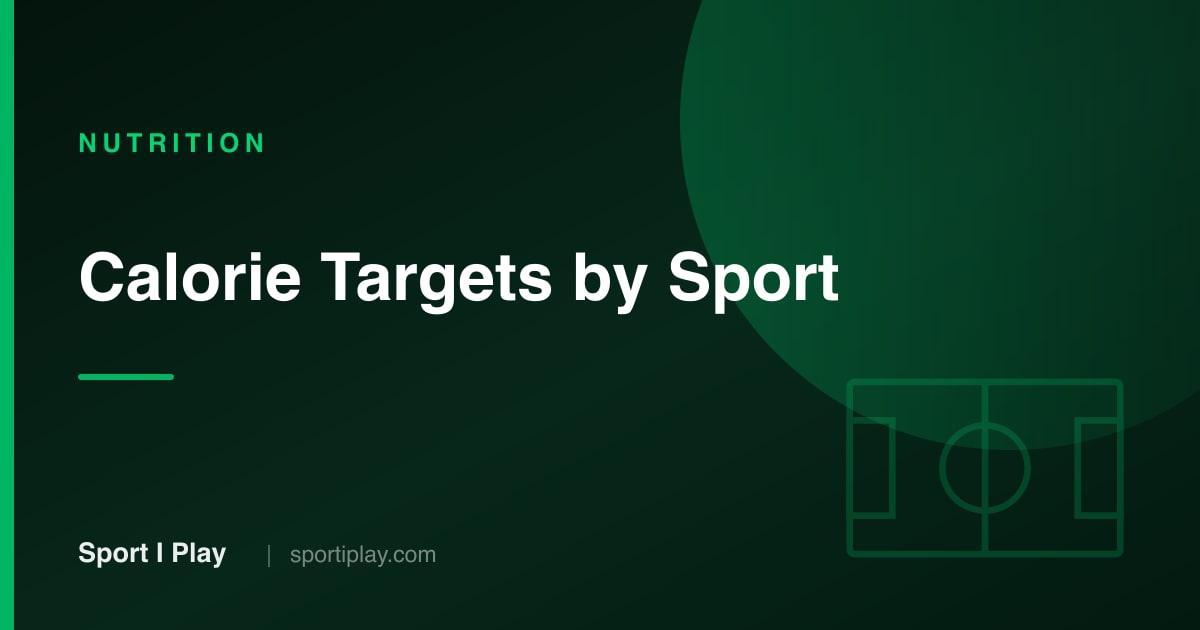 Athlete Calorie Intake Guide: Targets by Sport & Weight