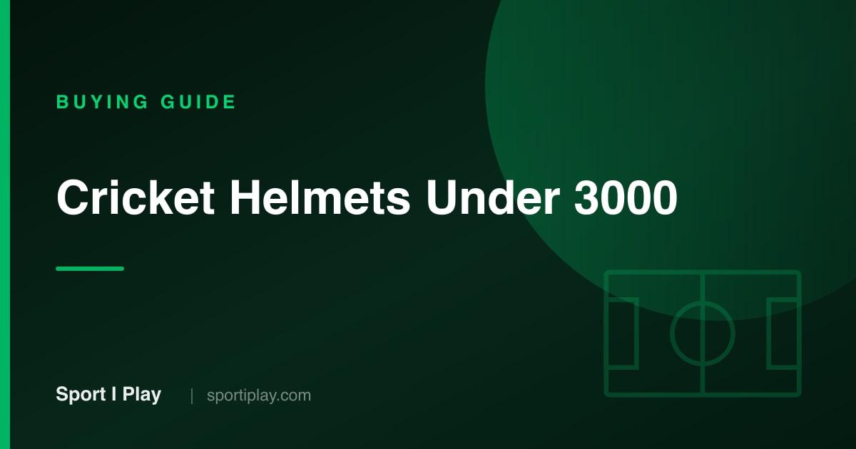 Best Cricket Helmets Under ₹3,000 in India: Top 5 [2026]