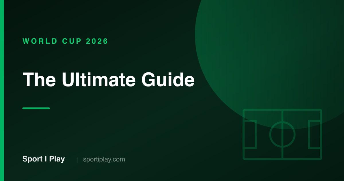 The Ultimate Guide to FIFA World Cup 2026: Everything You Need to Know