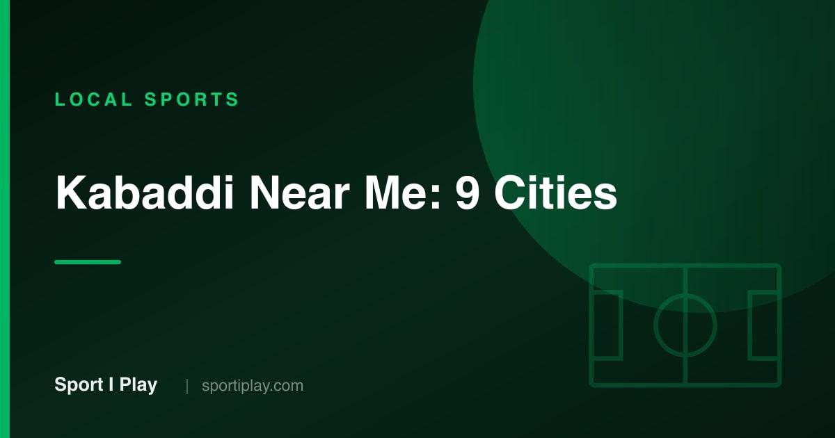 Kabaddi Near Me: Best Clubs to Join in 9 Cities