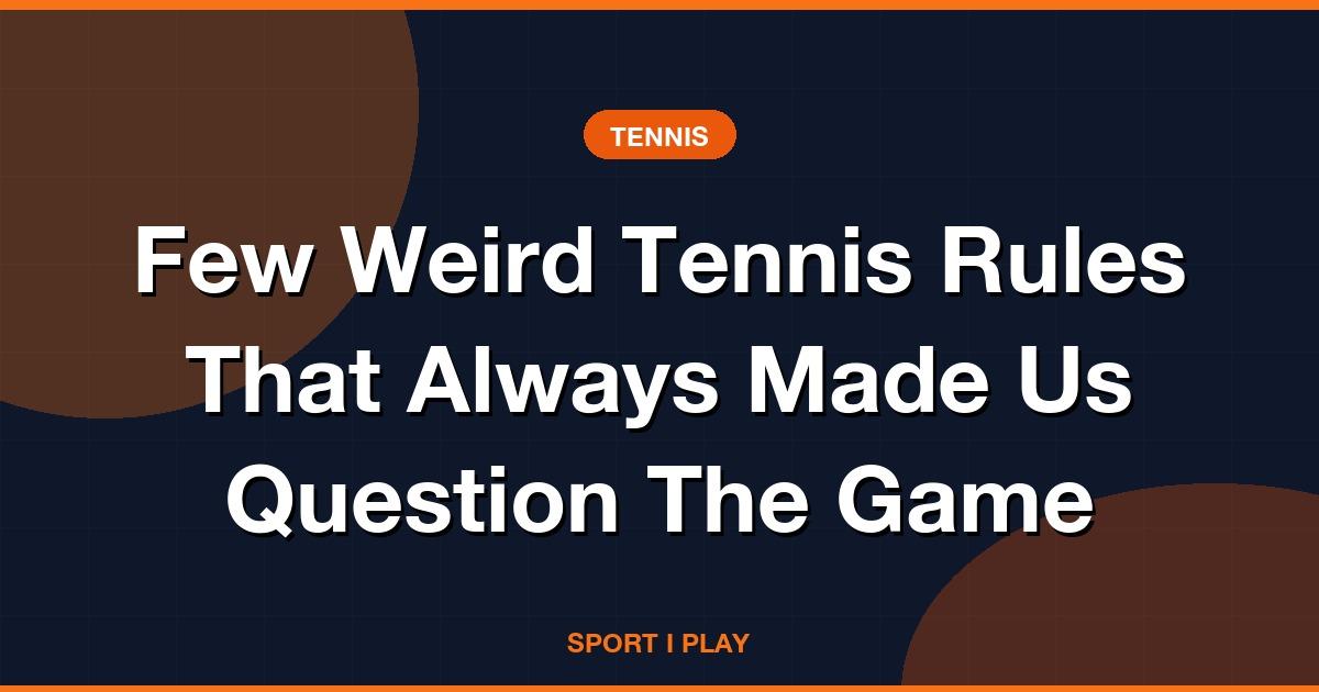 Few Weird Tennis Rules That Always Made Us Question The Game
