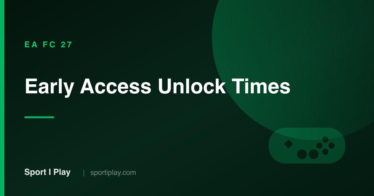 EA FC 27 Early Access: Exact Unlock Time in India