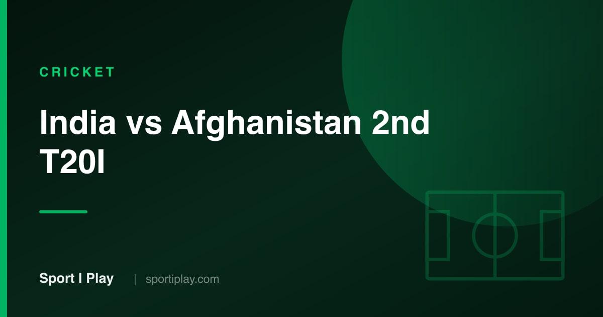 India vs Afghanistan 2nd T20I: Time, Venue, Streaming