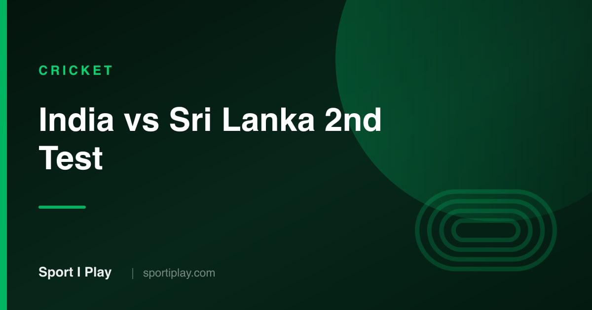 India vs Sri Lanka 2nd Test: Schedule, Squads, Live Stream