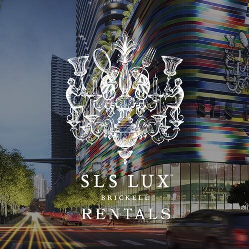 SLS LUX CONDOS FOR RENT