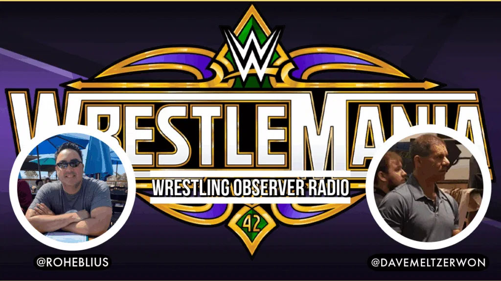 WOR: WWE WrestleMania 42 moves away from New Orleans WOR: WWE WrestleMania 42 moves away from New Orleans