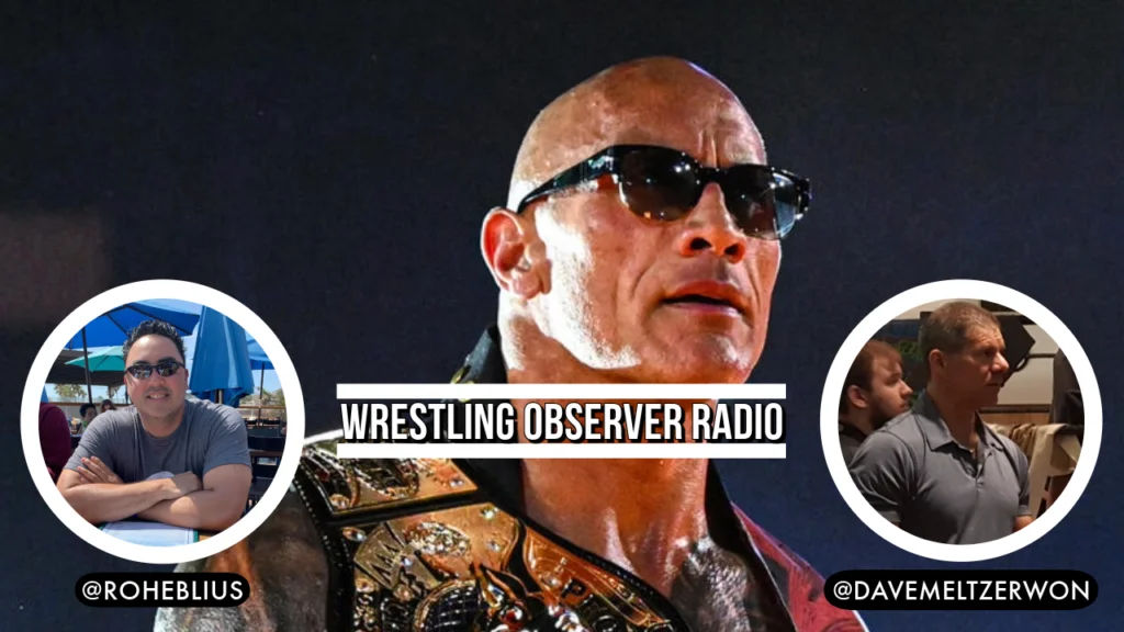 Wrestling Observer Radio: The Rock talks WrestleMania 41, Clash at the Castle preview