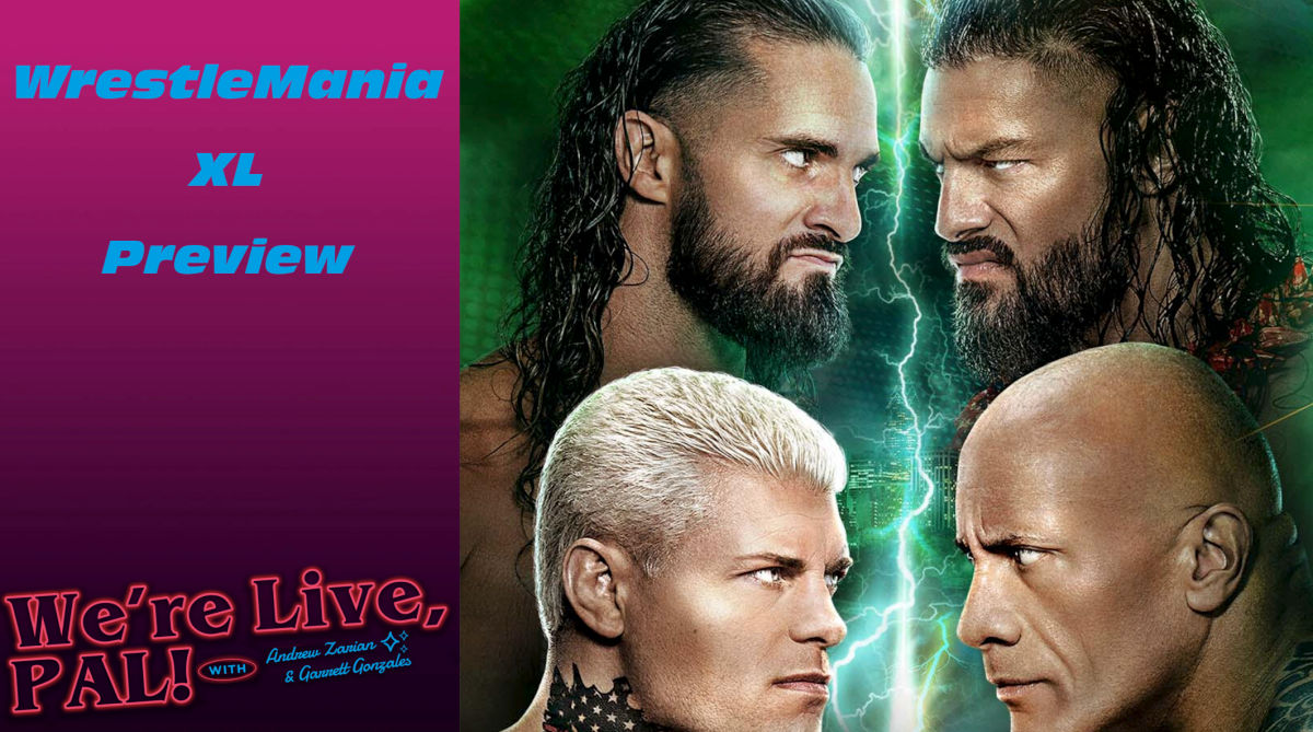 We&#8217;re Live, Pal: WWE WrestleMania 40 preview