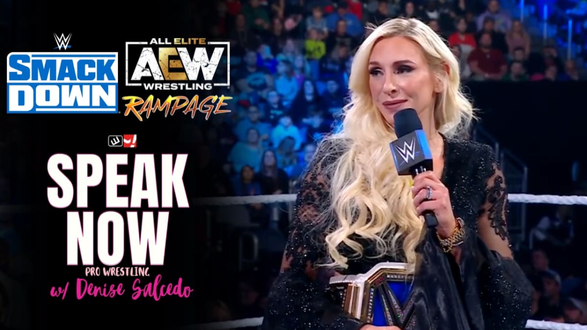 Speak Now: Charlotte Flair/Rhea Ripley face-to-face &amp; AEW Rampage