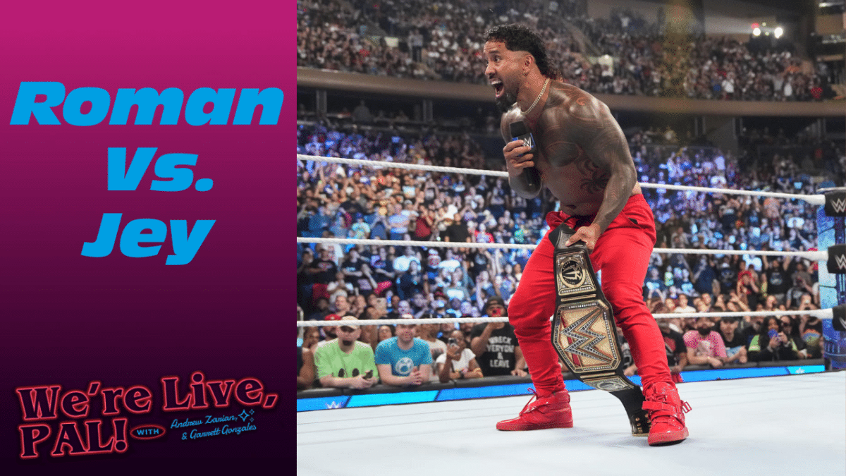 We’re Live, Pal: Roman Reigns vs. Jey Uso, AEW Blood & Guts