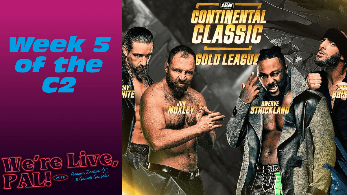 We’re Live, Pal: Week five of the AEW Continental Classic