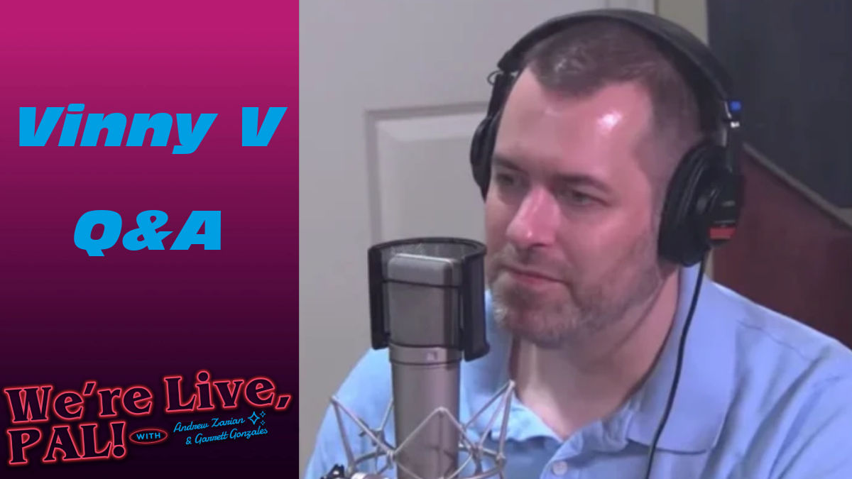 We’re Live, Pal: Vinny V joins for a live Q&A