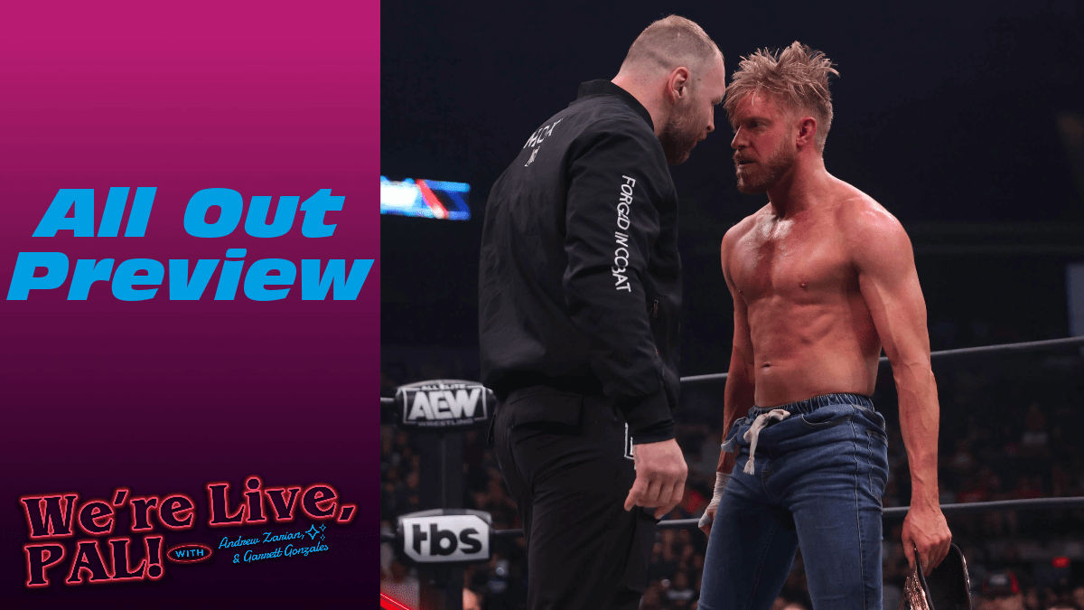 We&#8217;re Live, Pal: AEW All Out &amp; WWE Payback previews