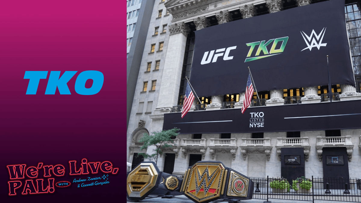 We’re Live, Pal: TKO has officially arrived