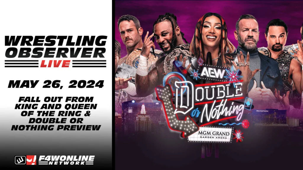 Wrestling Observer Live: AEW Double or Nothing preview, WWE King & Queen of the Ring fallout