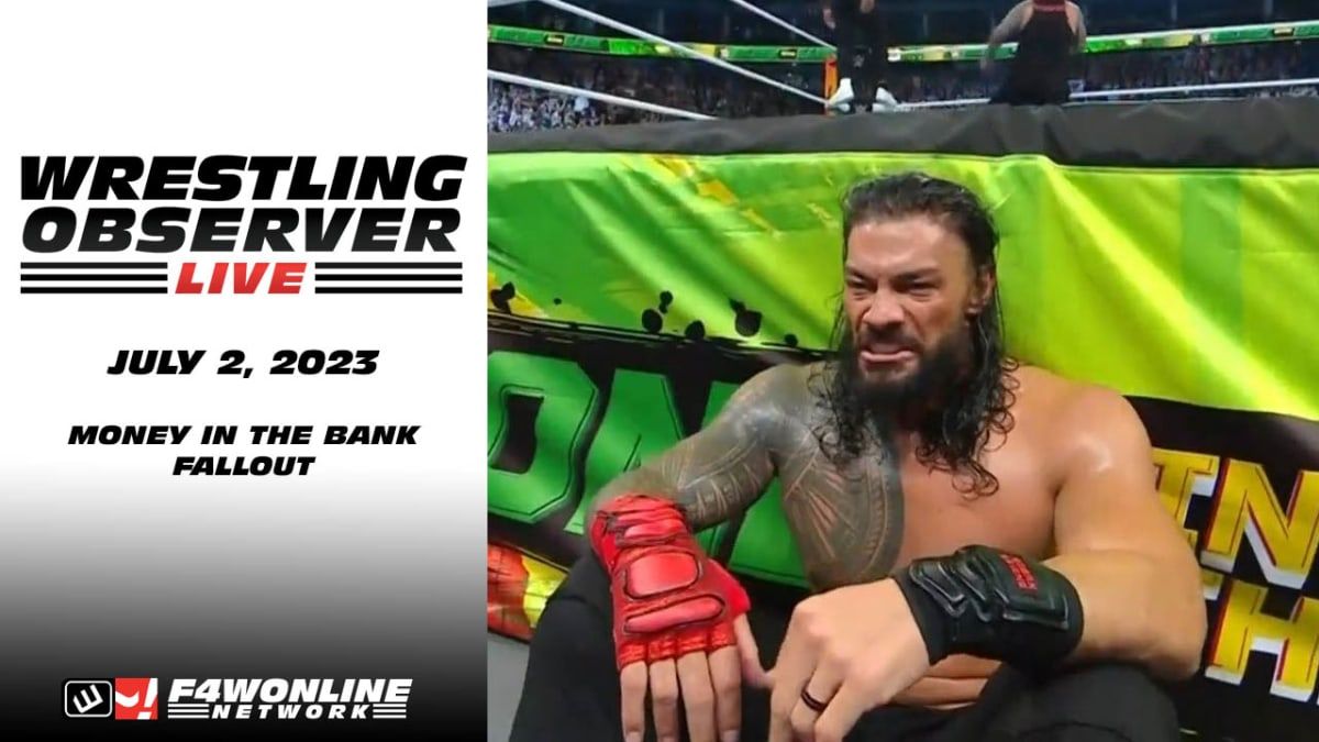 Wrestling Observer Live: WWE Money in the Bank & AEW Collision thoughts