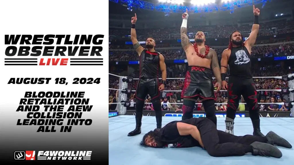 Wrestling Observer Live: Bloodline retaliation &  AEW Collision recap