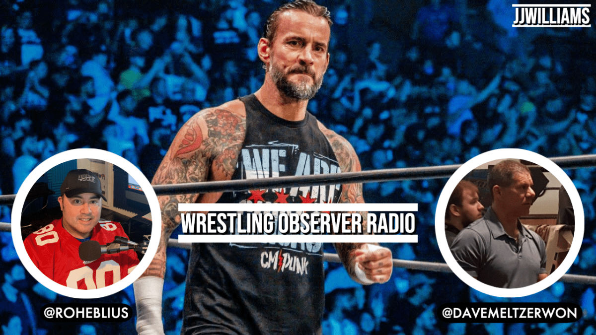 Wrestling Observer Radio: CM Punk and a prospective AEW Saturday night show