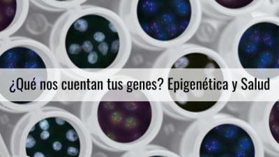 Mejora tu salud a través de la Epigenética