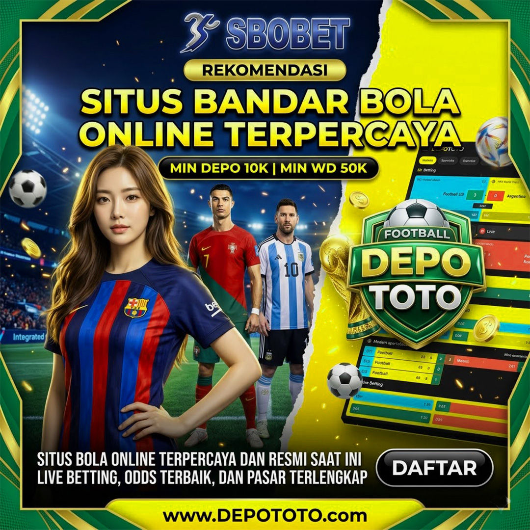 DEPOTOTO adalah link resmi judi bola & agen SBOBET88 terpercaya di Indonesia. Nikmati pasaran bola terlengkap, Daftar sekarang di portal resmi DEPOTOTO untuk pengalaman betting bola paling aman dan stabil tahun 2026.