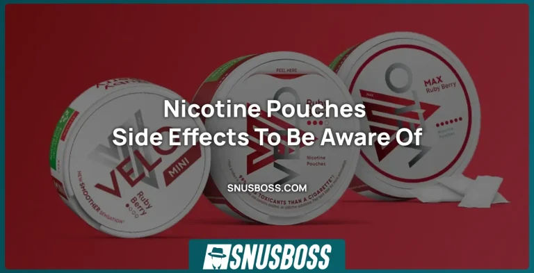 Nicotine Pouches Side Effects To Be Aware Of