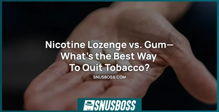 Nicotine Lozenge vs. Gum—What’s the Best Way To Quit Tobacco?