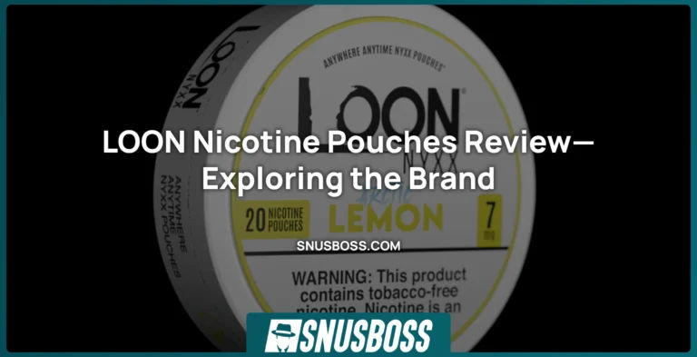 LOON Nicotine Pouches Review—Exploring the Brand