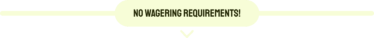 No wagering