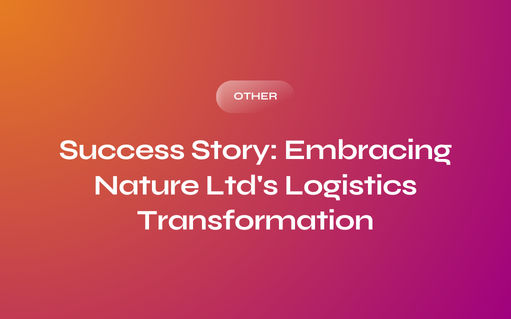 Success Story: Embracing Nature Ltd's Logistics Transformation